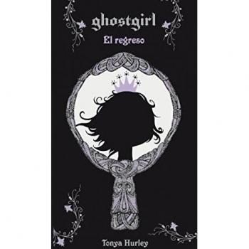 Ghostgirl. El regreso - Tonya Hurley