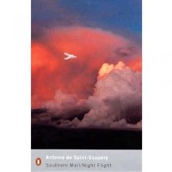 Correo del Sur / Vuelo Nocturno (Clásicos Modernos Penguin) - Antoine de Saint-Exupéry