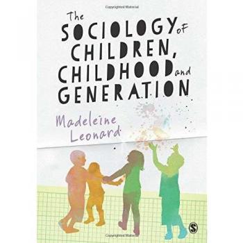 The Sociology of Children, Childhood and Generation