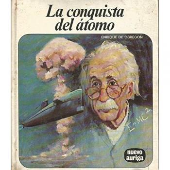 LA CONQUISTA DEL ÁTOMO
