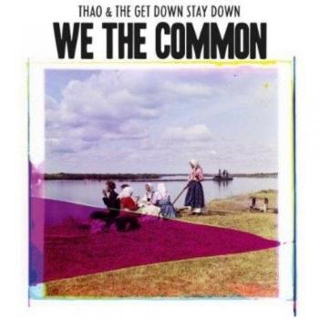 We the Common - Thao & The Get Down Vinyl Edition
