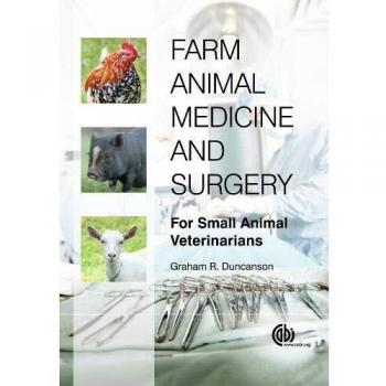 Farm Animal Medicine and Surgery: For Small Animal Veterinarians