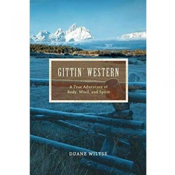 Gittin' Western: Una Verdadera Aventura de Cuerpo, Mente y Espíritu (Edición en Rústica)