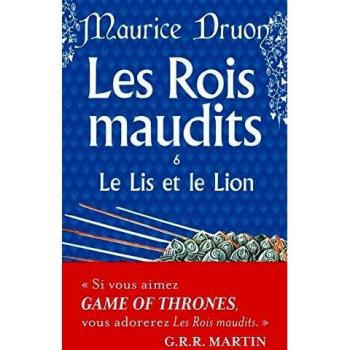 Les Rois Maudits, Tomo 6: El Lirio y el León - Novela Histórica de Maurice Druon