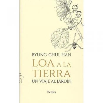 Loa to the Earth: A Journey to the Garden - Byung-Chul Han (Hardcover)