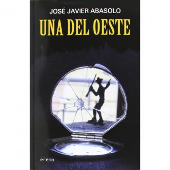 Una Del Oeste: 13 - José Javier Abasolo