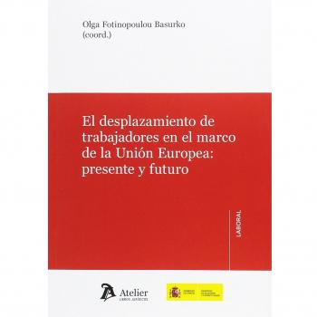 El desplazamiento de trabajadores en el marco de Unión Europea.: Presente y futuro