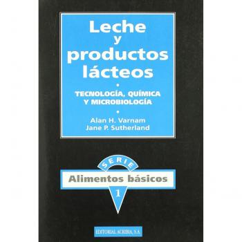Leche y productos lácteos: tecnología, química y microbiología: 1