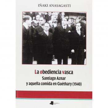 La obediencia vasca: Santiago Aznar y aquella comida en Guéthary