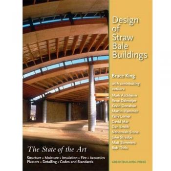 Design of Straw Bale Buildings: The State of the Art