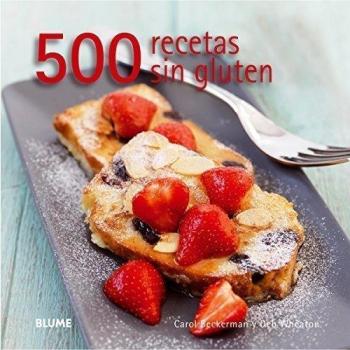 500 recetas sin gluten - Beckerman, Carol/wheaton, Deb
