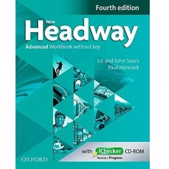 New Headway 4th Edition Advanced. Workbook without Key: The world's most trusted English course