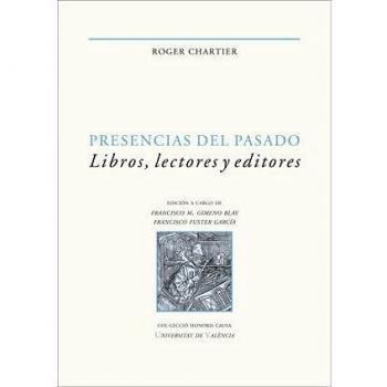 Presencias del pasado: Libros, lectores y editores: 33