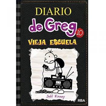 Diario de Greg 10 - Vieja escuela: 010 - Jeff Kinney