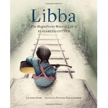 Libba: The Magnificent Musical Life of Elizabeth Cotten