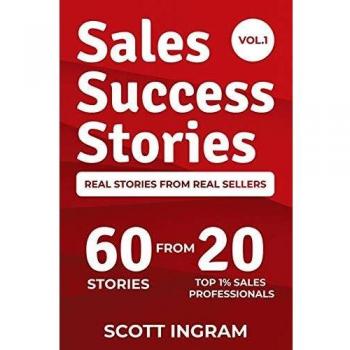 Historias de Éxito en Ventas: 60 Relatos de 20 Profesionales Top del 1% (Libro en Rústica)