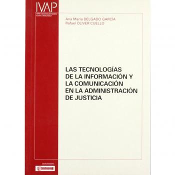 Tecnologias de la informacion y comunicacion en adminis. de justicia