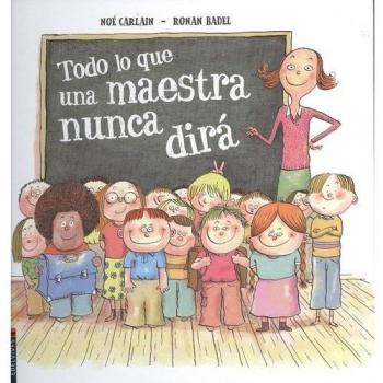 Lo que una maestra nunca te dirá - CARLAIN, NOÉ