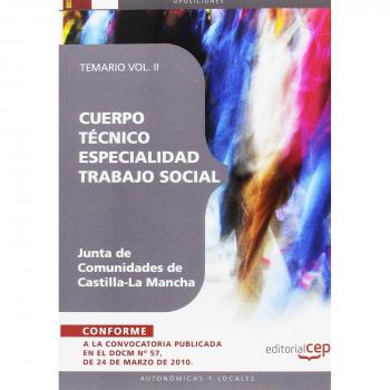 Cuerpo Técnico. Especialidad Trabajo Social. Junta de Comunidades de Castilla-La Mancha.Temario Vol. II.