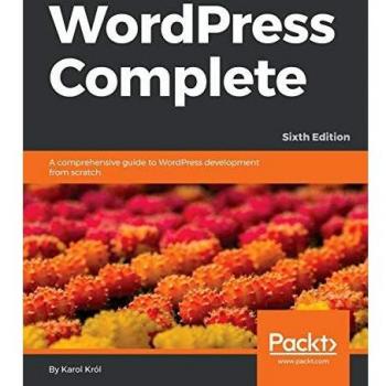 WordPress Complete Development Guide - Sixth Edition