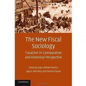 The New Fiscal Sociology: Taxation in Comparative and Historical Perspective