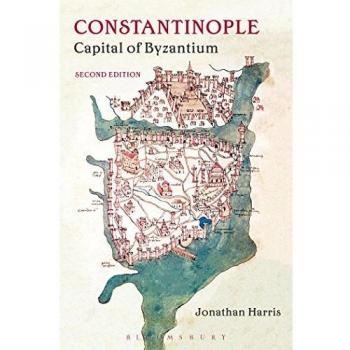 Constantinople: Capital of Byzantium