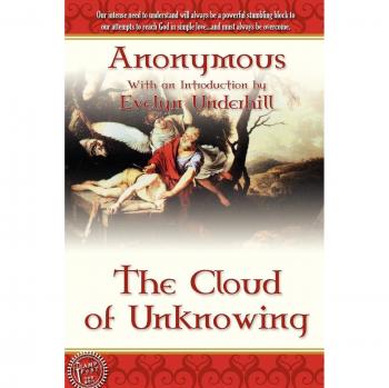 The Cloud of Unknowing: A Mystical Guide to Spiritual Enlightenment