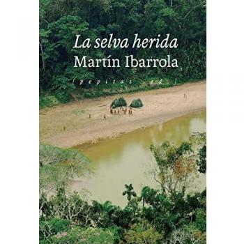 La selva herida: 73 (NoFicción