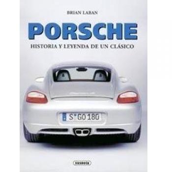 Porsche.Historia Y Leyenda De Un Clasico
