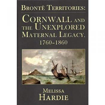 Territorios Brontë: Cornwall y el Legado Maternal Inexplorado, 1760-1870