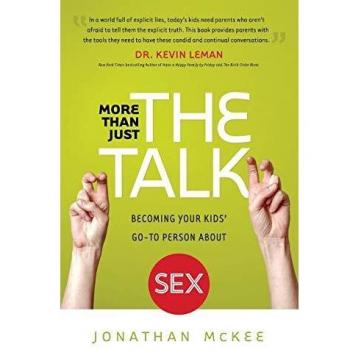 More Than Just the Talk: Becoming Your Kids' Go-To Person About Sex