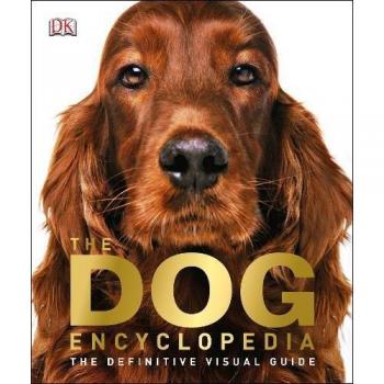 The Dog Encyclopedia by DK