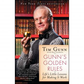 Gunn's Golden Rules: Life's Little Lessons for Making It Work