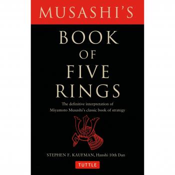 Musashi's Book of Five Rings: The Definitive Interpretation of Miyamoto Musashi's Classic Book of Strategy