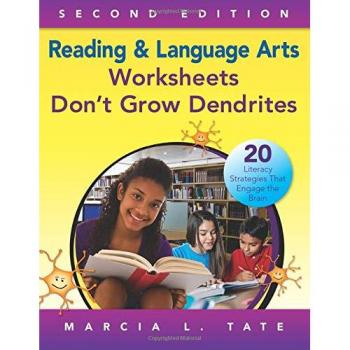 Reading and Language Arts Worksheets Don't Grow Dendrites: 20 Literacy Strategies That Engage the Brain