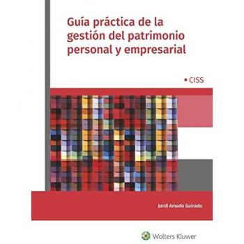 Guía práctica de la gestión del patrimonio personal y empresarial