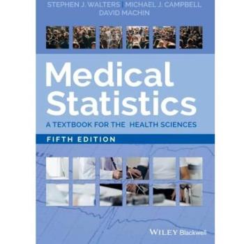 Medical Statistics by Stephen J. Walters, published by John Wiley & Sons, Inc