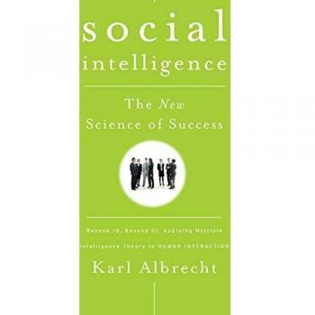 Social Intelligence: The New Science of Success by Karl Albrecht - Enhanced Interpersonal Skills Development Guide