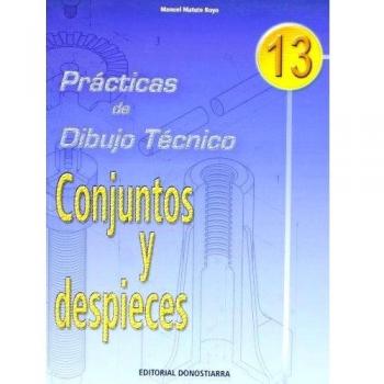 P.D.T. Nº 13: Conjuntos y despieces.