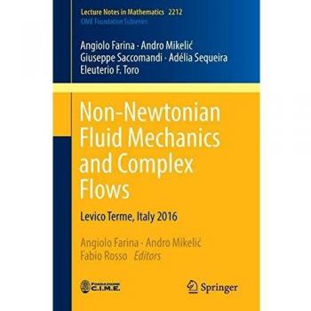 Non-Newtonian Fluid Mechanics and Complex Flows: Levico Terme, Italy 2016: 2212