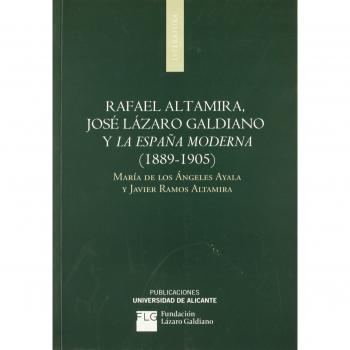 Rafael Altamira, José Lázaro Galdiano Y La España Moderna