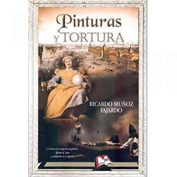 Pinturas y tortura: Agitada vida de Alonso Cano: 250