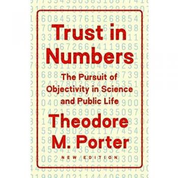 Trust in Numbers: The Pursuit of Objectivity in Science and Public Life (English Edition)