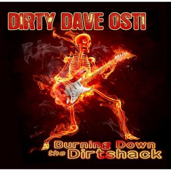 Burning Down the Dirtshack - Dirty Dave Osti's Adventure Game