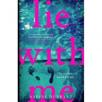 Lie With Me: The must-read Richard & Judy Bookclub Pick