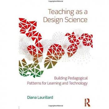 Teaching as a Design Science: Building Pedagogical Patterns for Learning and Technology