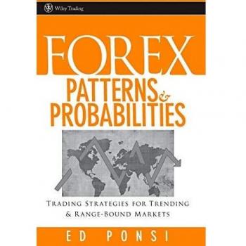 Forex Patterns and Probabilities: Trading Strategies for Trending and Range–Bound Markets: 00