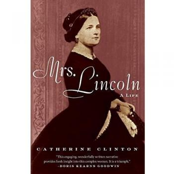 Mrs. Lincoln: A Life