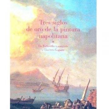 TRES SIGLOS DE ORO DE LA PINTURA NAPOLITANA