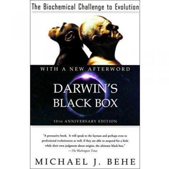 Darwin's Black Box: The Biochemical Challenge to Evolution
